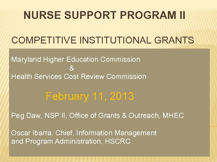  NURSE SUPPORT PROGRAM II COMPETITIVE INSTITUTIONAL GRANTS Maryland Higher Education Commission & Health