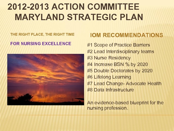 2012 -2013 ACTION COMMITTEE MARYLAND STRATEGIC PLAN THE RIGHT PLACE, THE RIGHT TIME FOR
