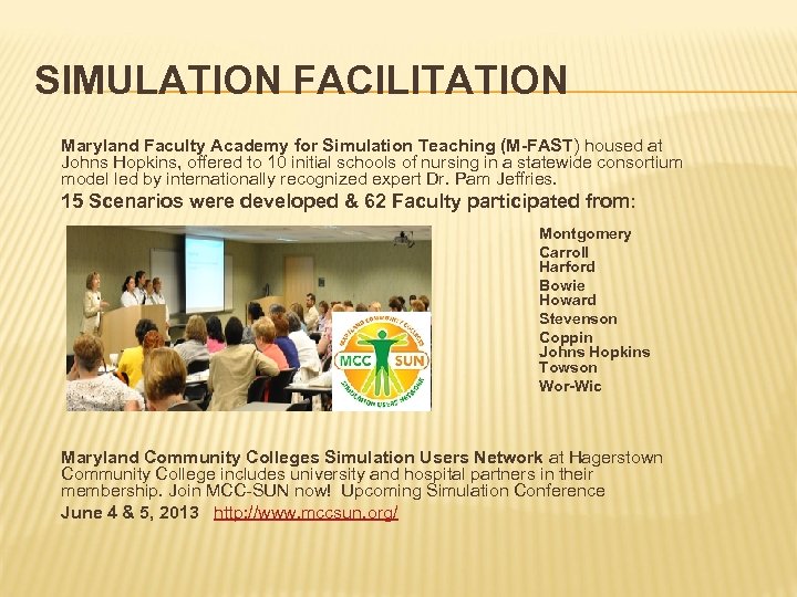 SIMULATION FACILITATION Maryland Faculty Academy for Simulation Teaching (M-FAST) housed at Johns Hopkins, offered