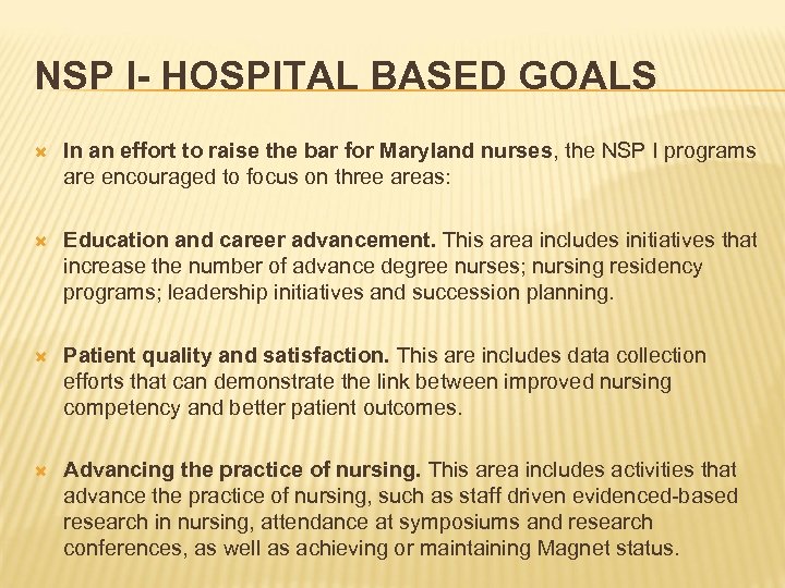 NSP I- HOSPITAL BASED GOALS In an effort to raise the bar for Maryland
