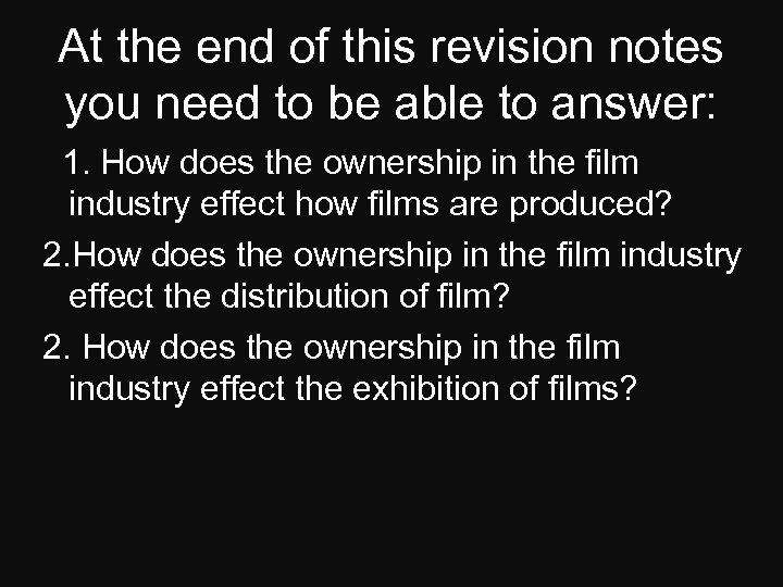 At the end of this revision notes you need to be able to answer: