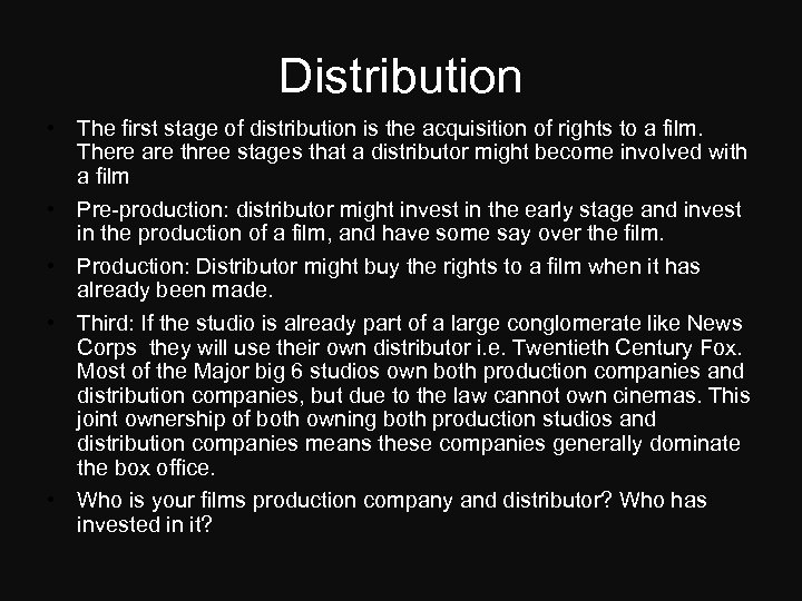 Distribution • The first stage of distribution is the acquisition of rights to a