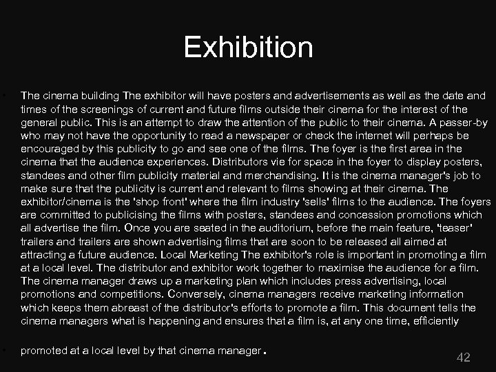 Exhibition • The cinema building The exhibitor will have posters and advertisements as well