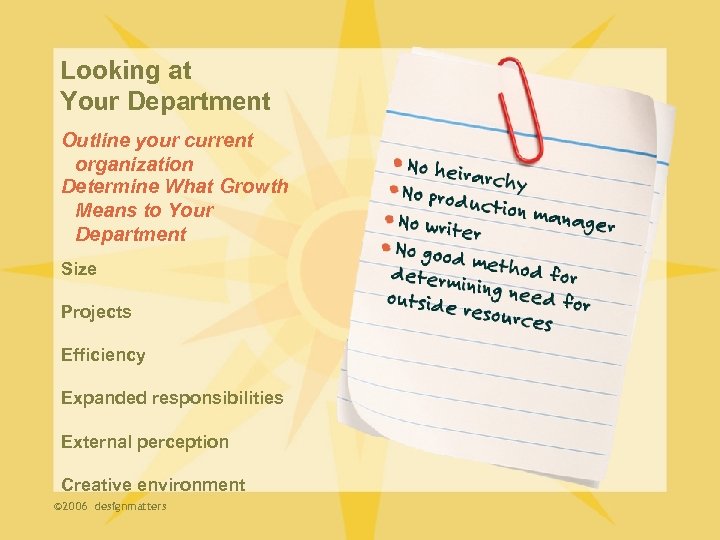 Looking at Your Department Outline your current organization Determine What Growth Means to Your