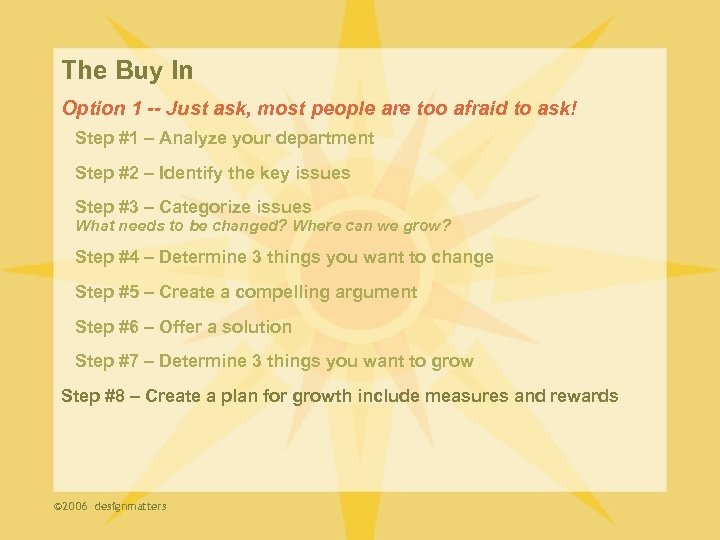 The Buy In Option 1 -- Just ask, most people are too afraid to