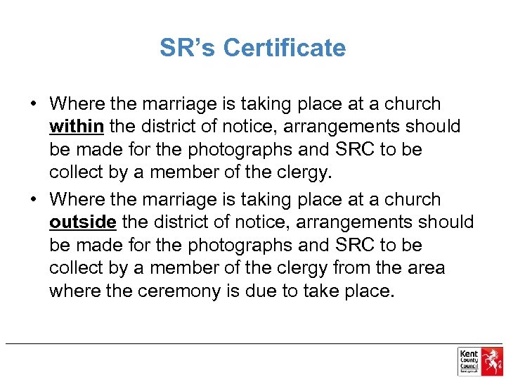 SR’s Certificate • Where the marriage is taking place at a church within the