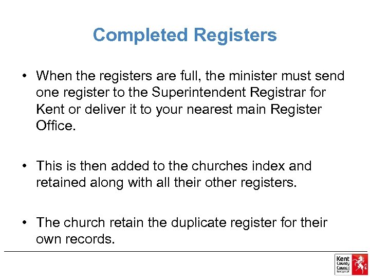 Completed Registers • When the registers are full, the minister must send one register
