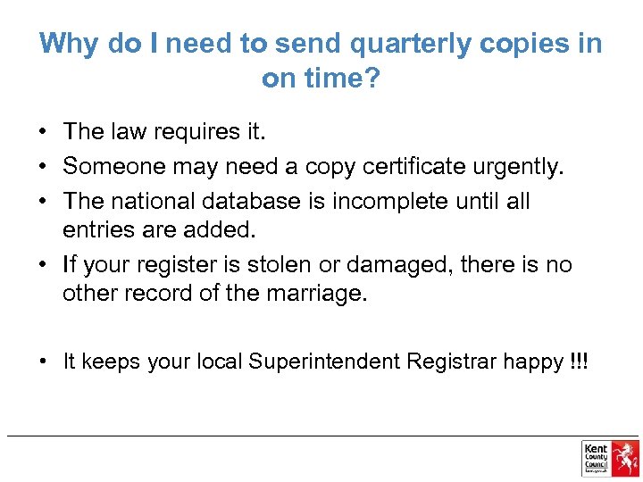 Why do I need to send quarterly copies in on time? • The law