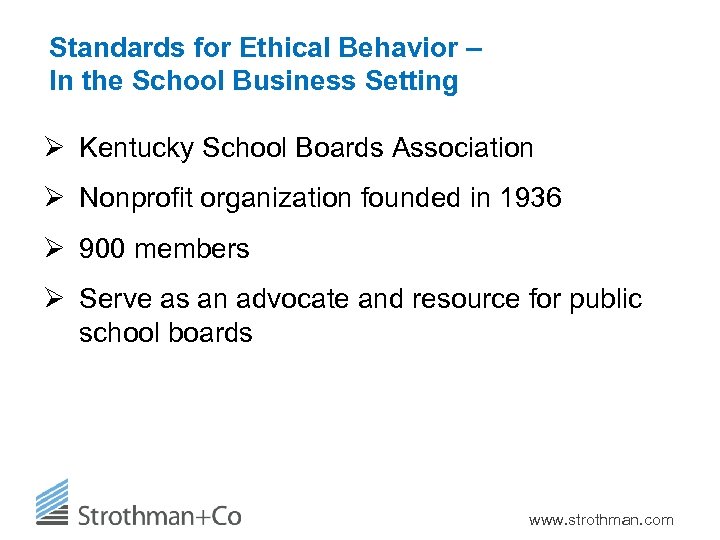 Standards for Ethical Behavior – In the School Business Setting Ø Kentucky School Boards
