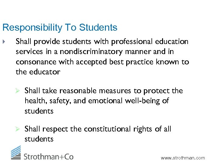 Responsibility To Students Shall provide students with professional education services in a nondiscriminatory manner