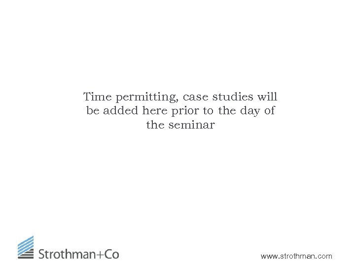 Time permitting, case studies will be added here prior to the day of the