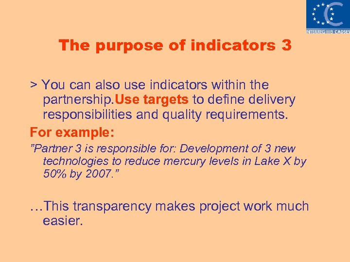 The purpose of indicators 3 > You can also use indicators within the partnership.