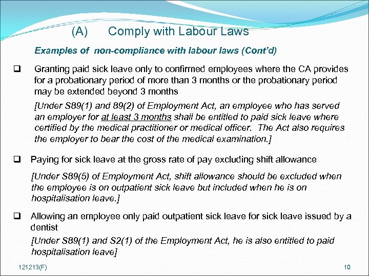 (A) Comply with Labour Laws Examples of non-compliance with labour laws (Cont’d) q Granting