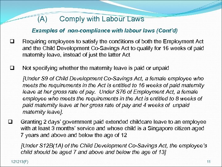 (A) Comply with Labour Laws Examples of non-compliance with labour laws (Cont’d) q Requiring
