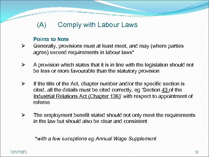 (A) Ø Comply with Labour Laws Points to Note Generally, provisions must at least