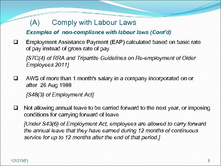 (A) Comply with Labour Laws Examples of non-compliance with labour laws (Cont’d) q Employment