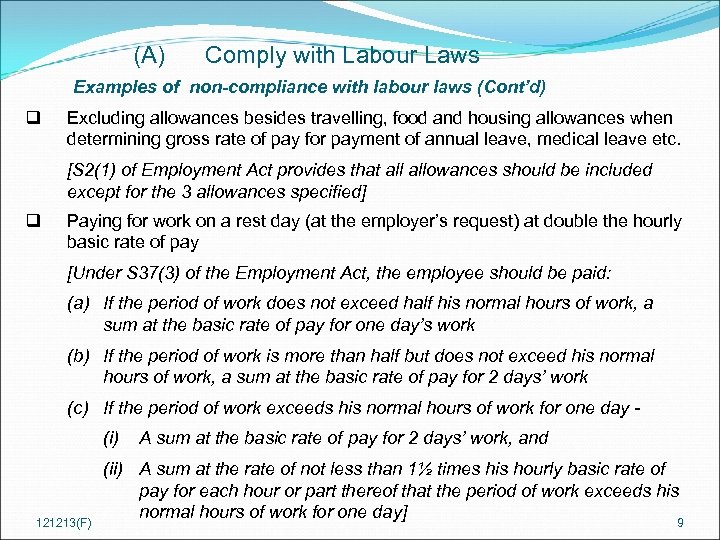 (A) Comply with Labour Laws Examples of non-compliance with labour laws (Cont’d) q Excluding