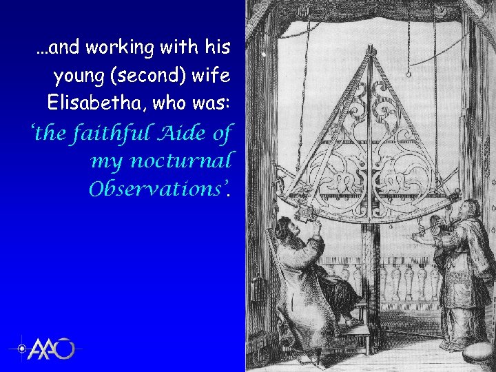 …and working with his young (second) wife Elisabetha, who was: ‘the faithful Aide of