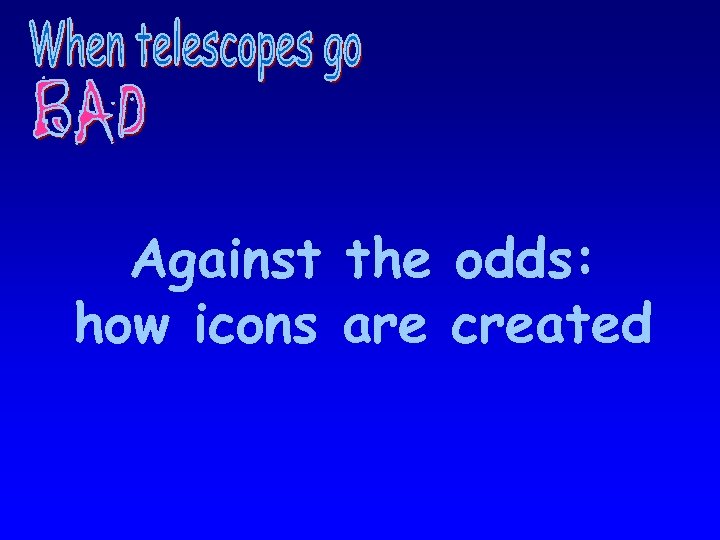 Against the odds: how icons are created 