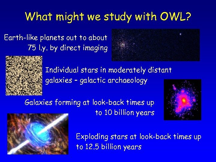 What might we study with OWL? Earth-like planets out to about 75 l. y.