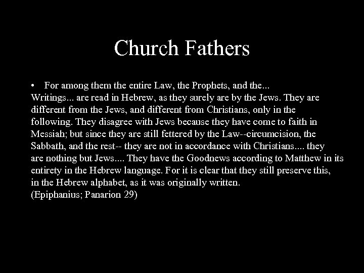 Church Fathers • For among them the entire Law, the Prophets, and the. .