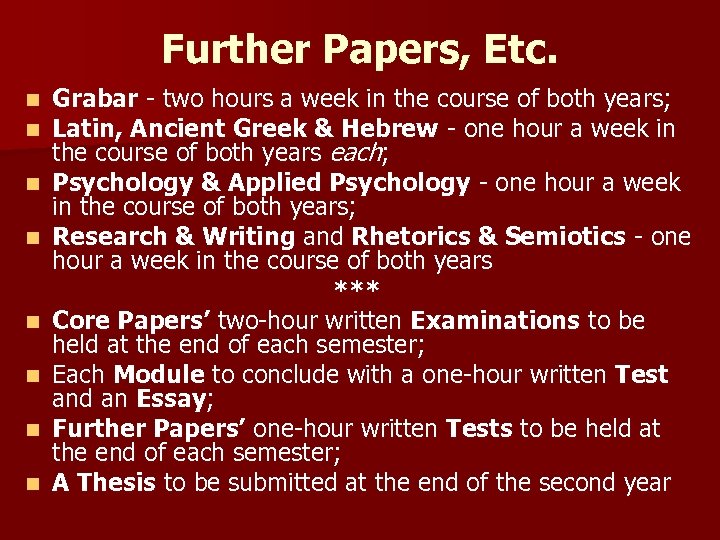 Further Papers, Etc. n n n n Grabar - two hours a week in