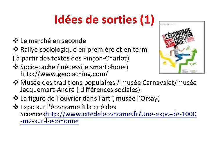 Idées de sorties (1) v Le marché en seconde v Rallye sociologique en première