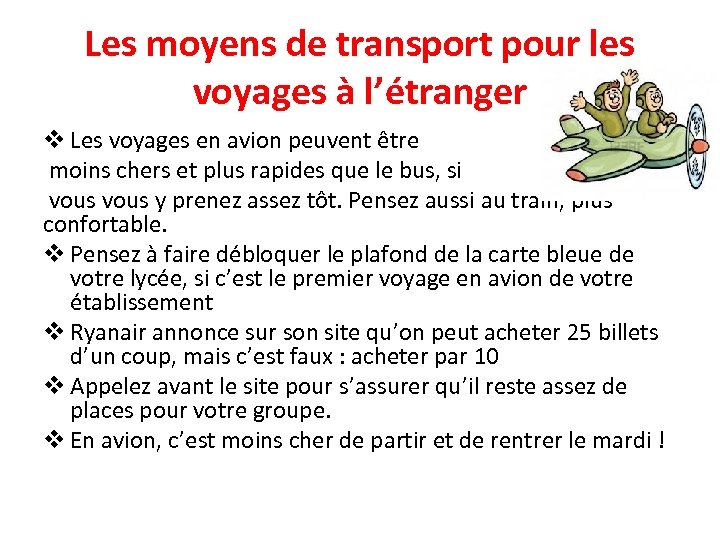 Les moyens de transport pour les voyages à l’étranger v Les voyages en avion