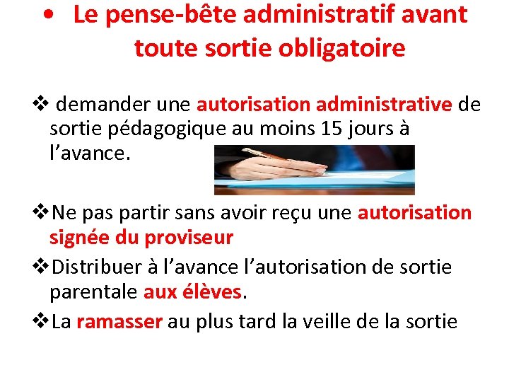  • Le pense-bête administratif avant toute sortie obligatoire v demander une autorisation administrative