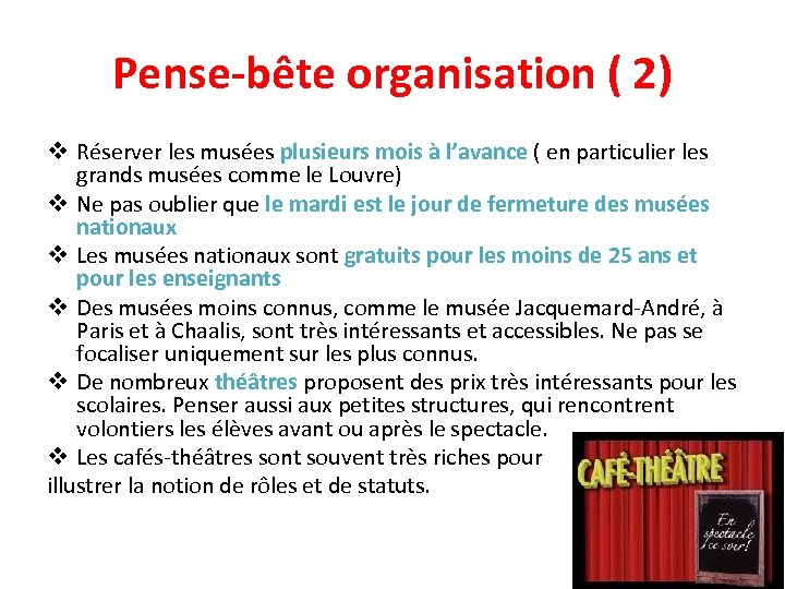 Pense-bête organisation ( 2) v Réserver les musées plusieurs mois à l’avance ( en