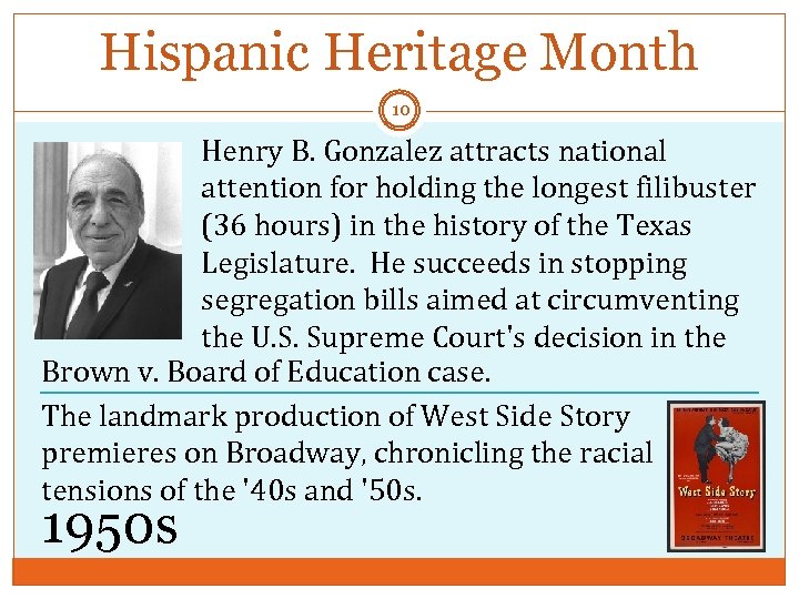 Hispanic Heritage Month 10 Henry B. Gonzalez attracts national attention for holding the longest