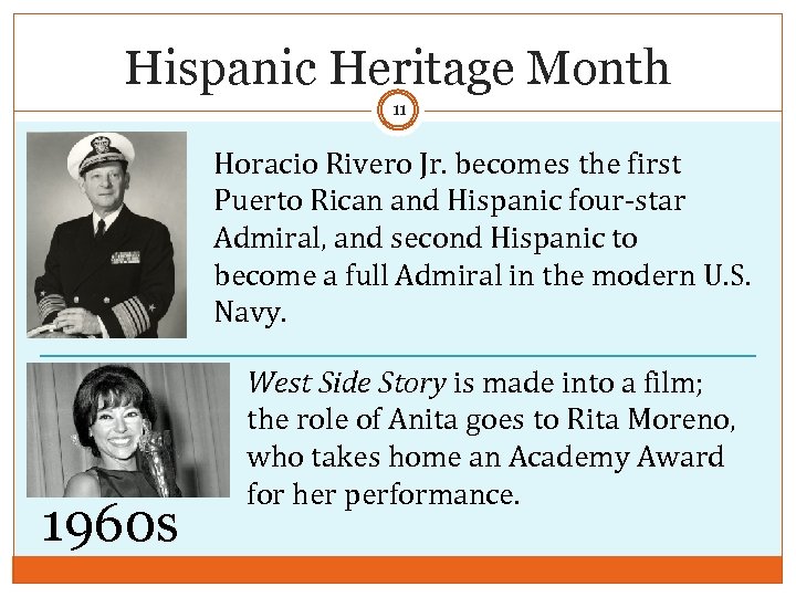 Hispanic Heritage Month 11 Horacio Rivero Jr. becomes the first Puerto Rican and Hispanic