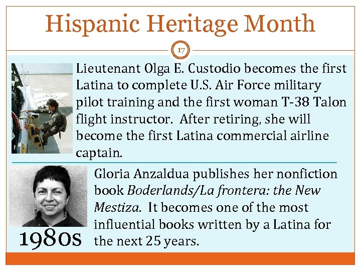 Hispanic Heritage Month 17 Lieutenant Olga E. Custodio becomes the first Latina to complete