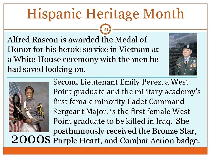 Hispanic Heritage Month 24 Alfred Rascon is awarded the Medal of Honor for his