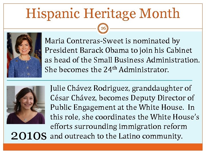 Hispanic Heritage Month 26 Maria Contreras-Sweet is nominated by President Barack Obama to join