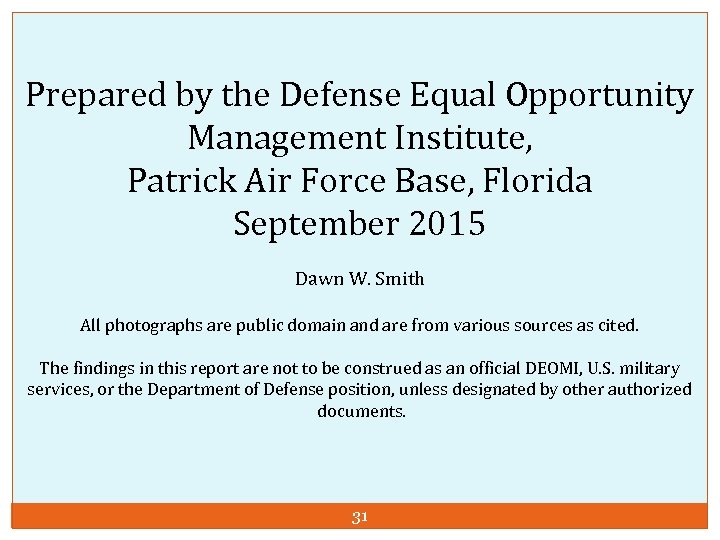 Prepared by the Defense Equal Opportunity Management Institute, Patrick Air Force Base, Florida September