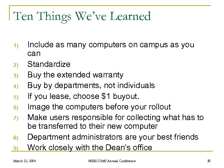 Ten Things We’ve Learned 1) 2) 3) 4) 5) 6) 7) 8) 9) Include