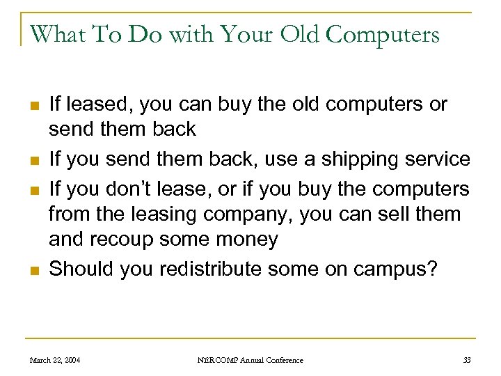 What To Do with Your Old Computers n n If leased, you can buy