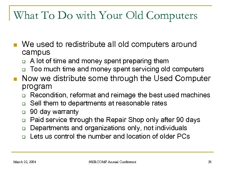 What To Do with Your Old Computers n We used to redistribute all old