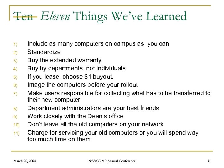 Ten Eleven Things We’ve Learned 1) 2) 3) 4) 5) 6) 7) 8) 9)