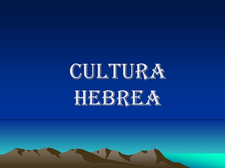 CULTURA HEBREA 