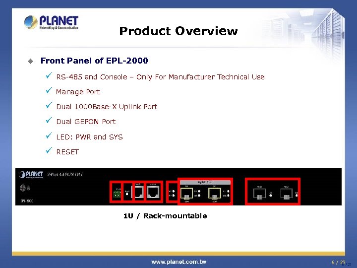 Product Overview u Front Panel of EPL-2000 ü RS-485 and Console – Only For