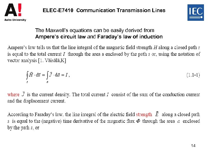 ELEC-E 7410 Communication Transmission Lines The Maxwell’s equations can be easily derived from Ampere’s