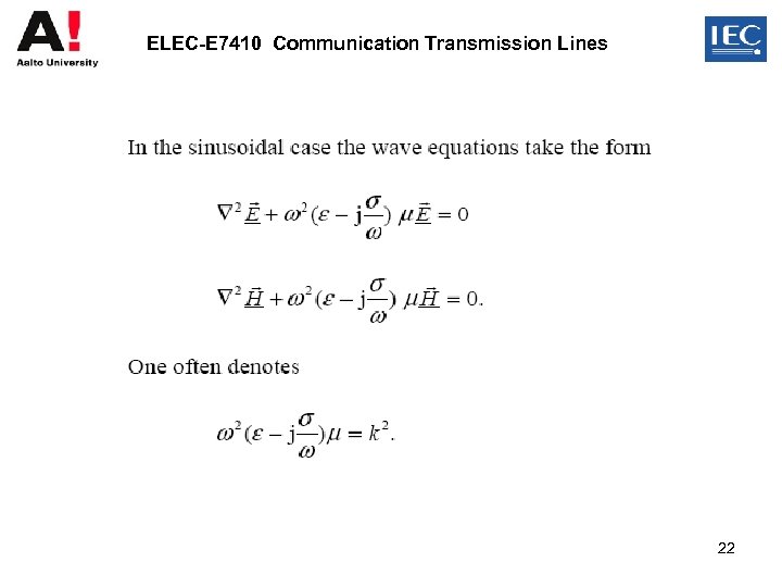 ELEC-E 7410 Communication Transmission Lines 22 