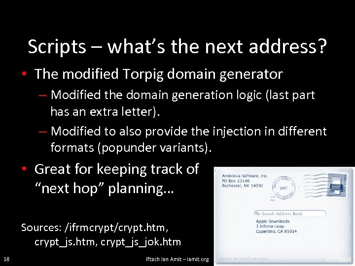Scripts – what’s the next address? • The modified Torpig domain generator – Modified