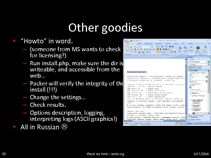 Other goodies • “Howto” in word. – (someone from MS wants to check for