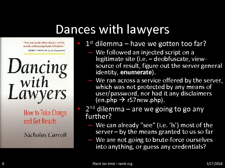 Dances with lawyers • 1 st dilemma – have we gotten too far? –