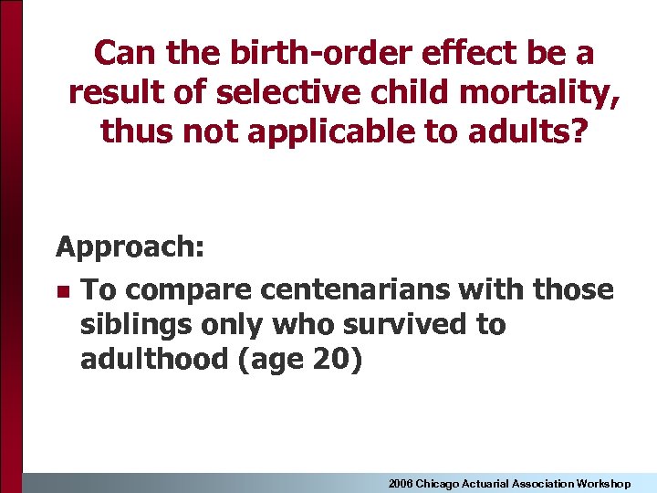 Can the birth-order effect be a result of selective child mortality, thus not applicable