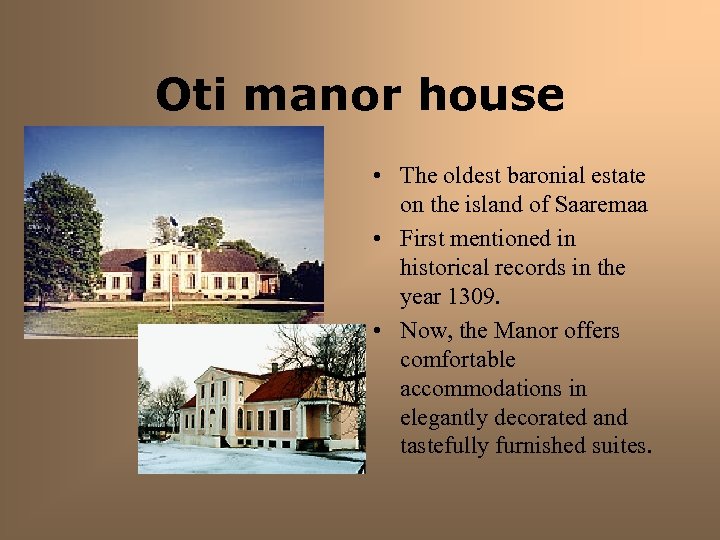 Oti manor house • The oldest baronial estate on the island of Saaremaa •