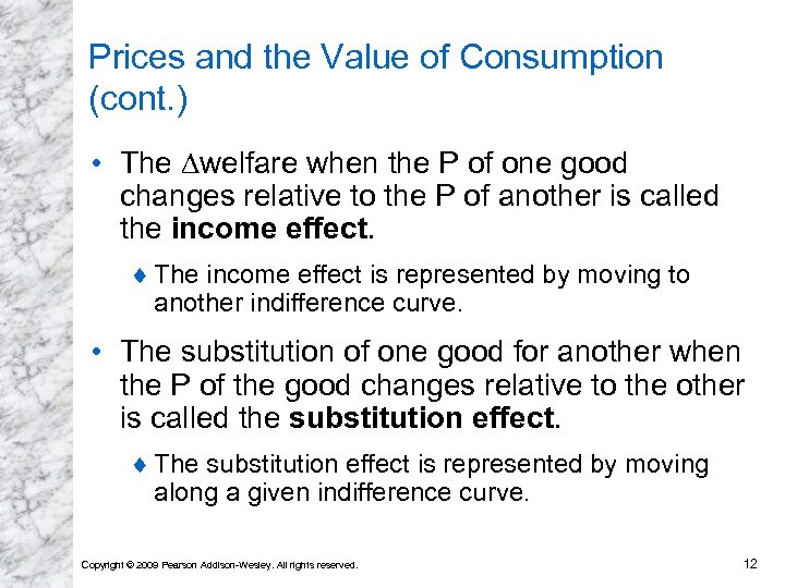 Prices and the Value of Consumption (cont. ) • The ∆welfare when the P
